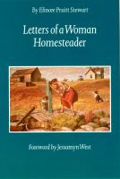 Letters of a woman homesteader by Stewart, Elinore Pruitt
